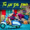 Tu Hi Dil Jana - Nitin Patkar&Vishal Mishra