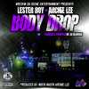 Body Drop (Slowed & Chopped) (Explicit) - Lester Roy&Archie Lee