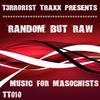 Music For Masochists (Original Mix) - Random But Raw