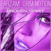 Broken Spirit (Original Mix) - Farzam&O.B.M Notion