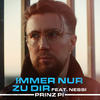 Immer nur zu dir - Prinz Pi&Nessi