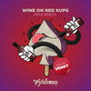 Wine on Red Kups (Original Mix) - Kyle Kinch