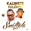 Sueltala (Remix) - Kalimete&Fulanito