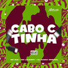 Cabo C Tinha (Explicit) - DJ Sassá Original&MC OUÁ&MC LOUENNY