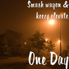 One Day - Smash wagon&Keezy Elevate