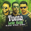 Toma Leite Kelly (Explicit) - Dj Olliver&MC Koruja&DJ PBeats