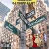 Sometimes (feat. Dj Chopp-A-Lot) (Explicit) - luh davey&DJ Chopp-a-Lot