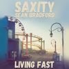 Living Fast - Saxity&Sean Bradford&Konstantin Flegelskamp&Sean Carroll&Sebastian Dittrich