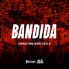 BANDIDA (Explicit) - Mc Buret&MC Kel SP&DJ Ronaldo o Brabo