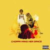 Choppa Make Her Dance (Explicit) - Lil Jaye&Houdini&King Ace