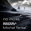 No More (feat. Michał Tarka) (Original Mix) - MAYKELL Music&Michał Tarka