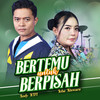 Bertemu Untuk Berpisah - Icha Kiswara&Andi KDI