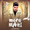 Mere Mahi - Salman Ali