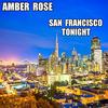 San Francisco Tonight - Amber Rose