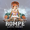 Rompe - Latin Fresh