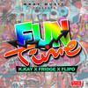 Fun Time - K.Kay&Fridge&Flipo