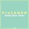 Inside(feat. Emie) - Plucando&Emie