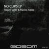 No Clips (Original Mix) - Roge Flores&Franco Rossi