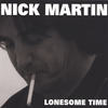 Lonesome Time - Nick Martin