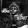 Ain't No Secret (Explicit) - Ray Vicks