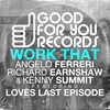 Work That (Clean Mix) - Angelo Ferreri&Richard Earnshaw&Kenny Summit&Loves Last Episode