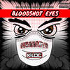 Bloodshot Eyes (Explicit) - Cuzzin D&K-Loc