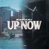 Up Now (Explicit) - Kapulet