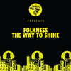 The Way To Shine - Folkness