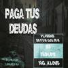 Paga Tus Deudas - victimaryo&Big Alone&Makkine Seven Golden