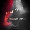Like That (Explicit) - N.E.N.&Charlie Crane&K.P. Smoove