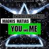 You & Me (Original Mix) - Two Delinquents&Magnis Matias