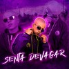 Senta Devagar (Explicit) - MC Thiiaguin