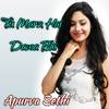 Tu marz hai dawa bhi - Apurva Sethi