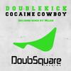 Cocaine Cowboy (Original Mix) - Doublekick