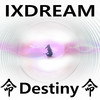 Destiny (Final Edit) - ixdream