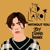 Without You (Boy Dunno Remix|Explicit) - The Kid LAROI