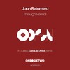 Through Revival (Ezequiel Arias Remix) - Ezequiel Arias&Joan Retamero