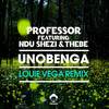 Unobenga (Louie Vega Beats Remix) - Professor&Ndu Shezi&Thebe&Louie Vega