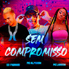 SEM COMPROMISSO - eo Fabinho&Sony no Beat&MC Alysson&MC Larissaa