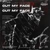 CUT MY FACE (Explicit) - Undead Ronin&Dakota J Brown&6a6ayaga