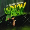 Un Blon (Explicit) - DJ Tune&El Fkn Piri
