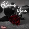 Blame You - Myan