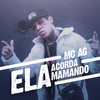 Ela Acorda Mamando (Explicit) - MC AG