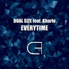 Everytime (Extended) - Dual Size&Kharlo