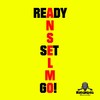 Ready Set Go! - Anselmo
