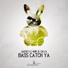 Bass Catch Ya - Jaques Le Noir&Ciava