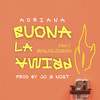 Buona la prima(feat. Malalingua) - JØ&MalaLingua&Adriana