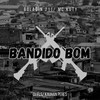 Bandido bom (Explicit) - Boladin 211&Mc Kuty&DJ FLS&KAUHAN PERES