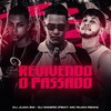 Revivendo o Passado - DJ MAGRO&DJ Juan ZM&MC RUAN RZAN