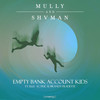 Empty Bank Account Kids(feat. Elle-Ectric & Brandt Fradette) - Mully&Shvman&Elle-Ectric&Brandt Fradette